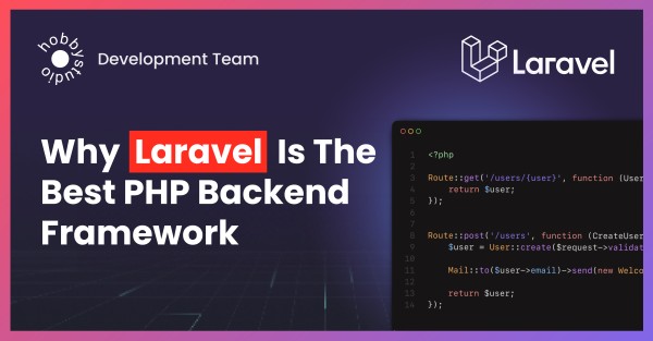 Why Laravel Is The Best PHP Framework